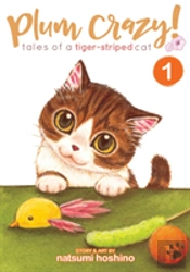 Plum Crazy! Tales Of A Tiger-Striped Cat Vol. 1