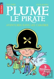 Plume Le Pirate : Aventures Dans Les Caraïbes