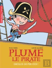 Plume Le Pirate T.1 ; Drôles De Pirates !