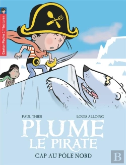 Bertrand.pt - Plume Le Pirate T.8 ; Cap Au Pôle-Nord