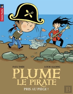 Bertrand.pt - Plume Le Pirate T.9 ; Pris Au Piège !