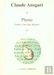 Plume : Lettre À Un Chat Disparu.