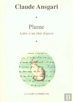 Bertrand.pt - Plume : Lettre À Un Chat Disparu.