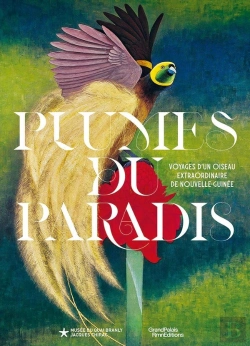 Bertrand.pt - Plumes Du Paradis : Voyages D'Un Oiseau Extraordinaire De Nouvelle-Guinée