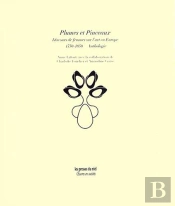 Plumes Et Pinceaux - Discours De Femmes Sur L'Art En Europe (1750-1850) - Vol. 2, Anthologie