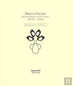 Bertrand.pt - Plumes Et Pinceaux - Discours De Femmes Sur L'Art En Europe (1750-1850) - Vol. 2, Anthologie