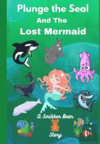 Plunge The Seal And The Lost Mermaid