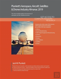 Bertrand.pt - Plunkett'S Aerospace, Aircraft, Satellites & Drones Industry Almanac 2019