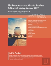 Plunkett'S Aerospace, Aircraft, Satellites & Drones Industry Almanac 2022