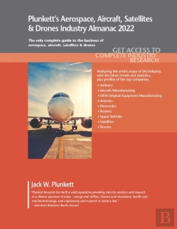Bertrand.pt - Plunkett'S Aerospace, Aircraft, Satellites & Drones Industry Almanac 2022