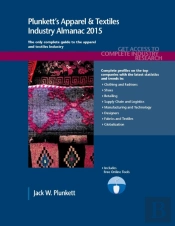 Plunkett'S Apparel & Textiles Industry Almanac 2015