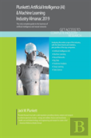 Plunkett'S Artificial Intelligence (Ai) & Machine Learning Industry Almanac 2019