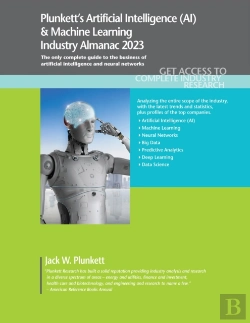 Bertrand.pt - Plunkett'S Artificial Intelligence (Ai) & Machine Learning Industry Almanac 2023