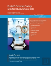 Plunkett'S Chemicals, Coatings & Plastics Industry Almanac 2023