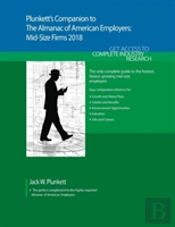 Plunkett'S Companion To The Almanac Of American Employers 2018