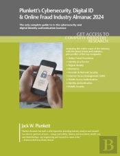 Plunkett'S Cybersecurity, Digital Id & Online Fraud Industry Almanac 2024