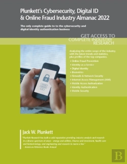 Bertrand.pt - Plunkett'S Cybersecurity & Digital Id & Online Fraud Industry Almanac 2022