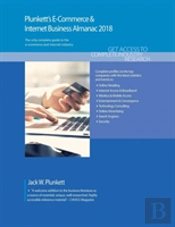Plunkett'S E-Commerce & Internet Business Almanac 2018