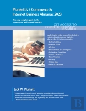 Plunkett'S E-Commerce & Internet Business Almanac 2023