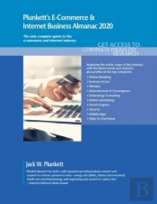 Plunkett'S E-Commerce & Internet Business Industry Almanac 2020