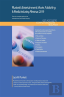 Plunkett'S Entertainment, Movie, Publishing & Media Industry Almanac 2019