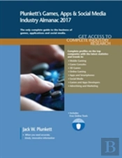 Plunkett'S Games, Apps & Social Media Industry Almanac 2017