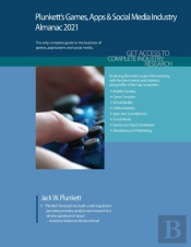 Plunkett'S Games, Apps & Social Media Industry Almanac 2021