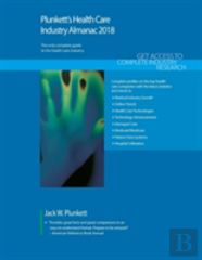 Plunkett'S Health Care Industry Almanac 2018