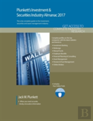 Plunkett'S Investment & Securities Industry Almanac 2017