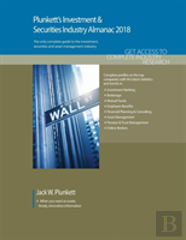 Plunkett'S Investment & Securities Industry Almanac 2018