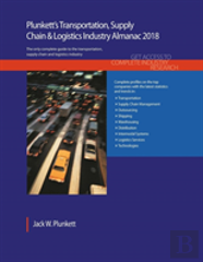 Plunkett'S Transportation, Supply Chain & Logistics Industry Almanac 2018