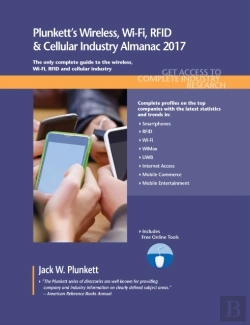Bertrand.pt - Plunkett'S Wireless, Wi-Fi, Rfid & Cellular Industry Almanac 2017