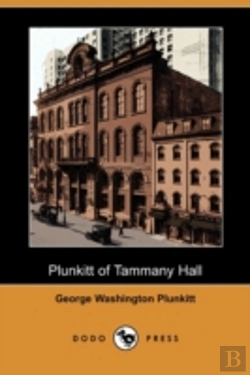 Bertrand.pt - Plunkitt Of Tammany Hall (Dodo Press)