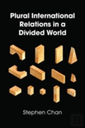 Plural International Relations In A Divided World