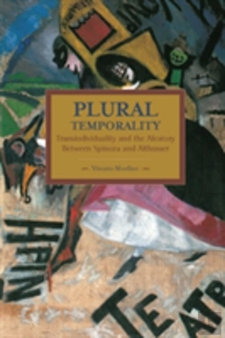 Bertrand.pt - Plural Temporality: Transindividuality And The Aleatory Between Spinoza And Althusser