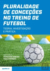 Pluralidade de Conceções no Treino de Futebol