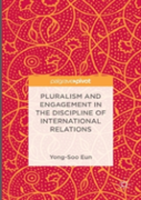 Pluralism And Engagement In The Discipline Of International Relations