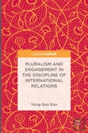Pluralism And Engagement In The Discipline Of International Relations