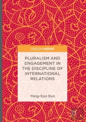 Pluralism And Engagement In The Discipline Of International Relations