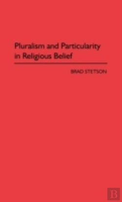 Bertrand.pt - Pluralism And Particularity In Religious Belief