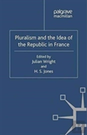 Pluralism And The Idea Of The Republic In France