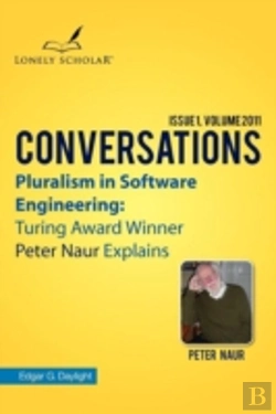 Bertrand.pt - Pluralism In Software Engineering: Turing Award Winner Peter Naur Explains