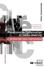 Pluralisme De L'Information Et Media Diversity ; Un État Des Lieux International