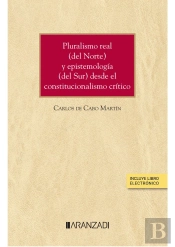 Pluralismo Real Del Norte Y Epistemologia (Del Sur) Desde