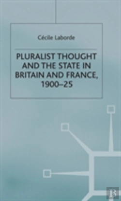 Bertrand.pt - Pluralist Thought And The State In Britain And France, 1900-25