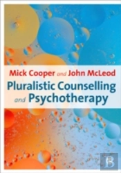 Pluralistic Counselling And Psychotherapy
