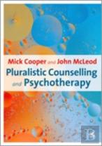 Pluralistic Counselling And Psychotherapy