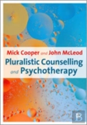 Pluralistic Counselling And Psychotherapy