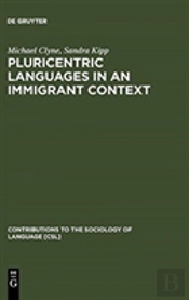 Pluricentric Languages In An Immigrant Context