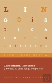 Pluricentrismo, Hibridacion Y Porosidad En La Lengua Española